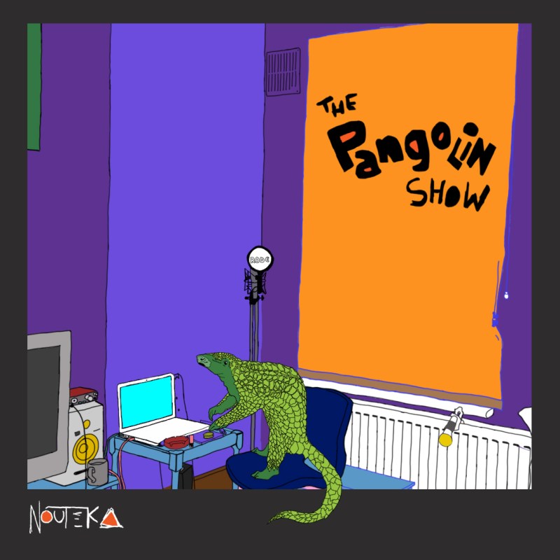 The Pangolin Show – Season 1 – Week&nbsp;10